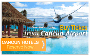Cancun Hotels - Cancun Airport Tickes